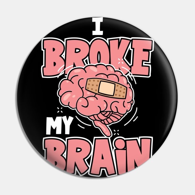 Brain Surgery Joke, Brain Surgery, Brain Surgery Survivor Pin by maxdax