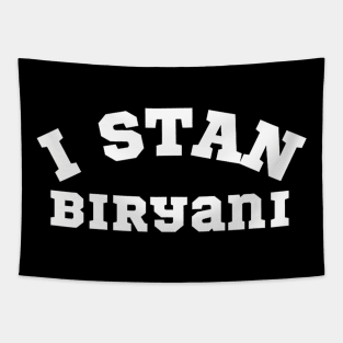 I Stan Biryan Indian food  Foodie Humor Slang Tapestry