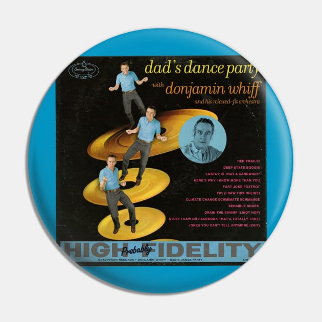 Dad's Dance Party - With Donjamin Whiff Pin by SkeletonAstronaut