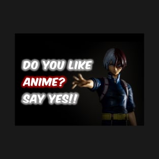 Anime Lover? Exclusive and Simple Anime Edit "Do You Like Anime?" T-Shirt