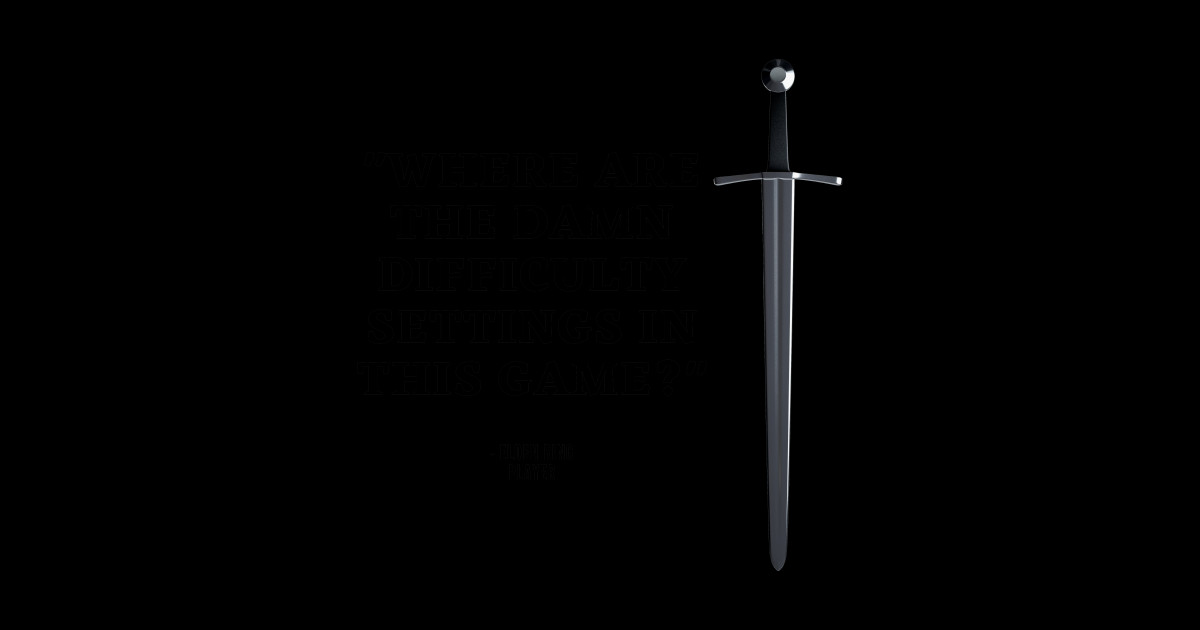 Elden Ring Funny Gaming Difficulty Settings Quote Elden Ring