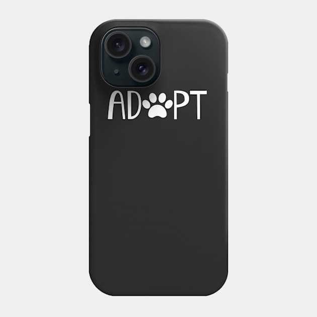 Adopt. Don't Shop. Phone Case by nyah14