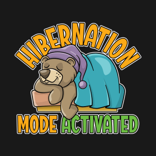 Hibernation mode activated - cute cartoon bear sleeping in a comfy cozy bed T-Shirt