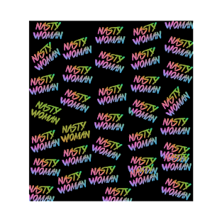 Nasty Woman Rainbow Pattern T-Shirt