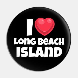 I love Long Beach Island Pin