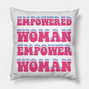 Empowered  woman empower woman Pillow