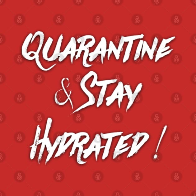 Quarantine and Stay Hydrated by Inspire Enclave