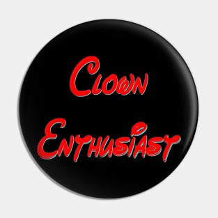 Clown Enthusiast Pin