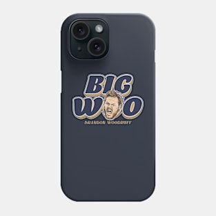 Brandon Woodruff Big Woo Phone Case