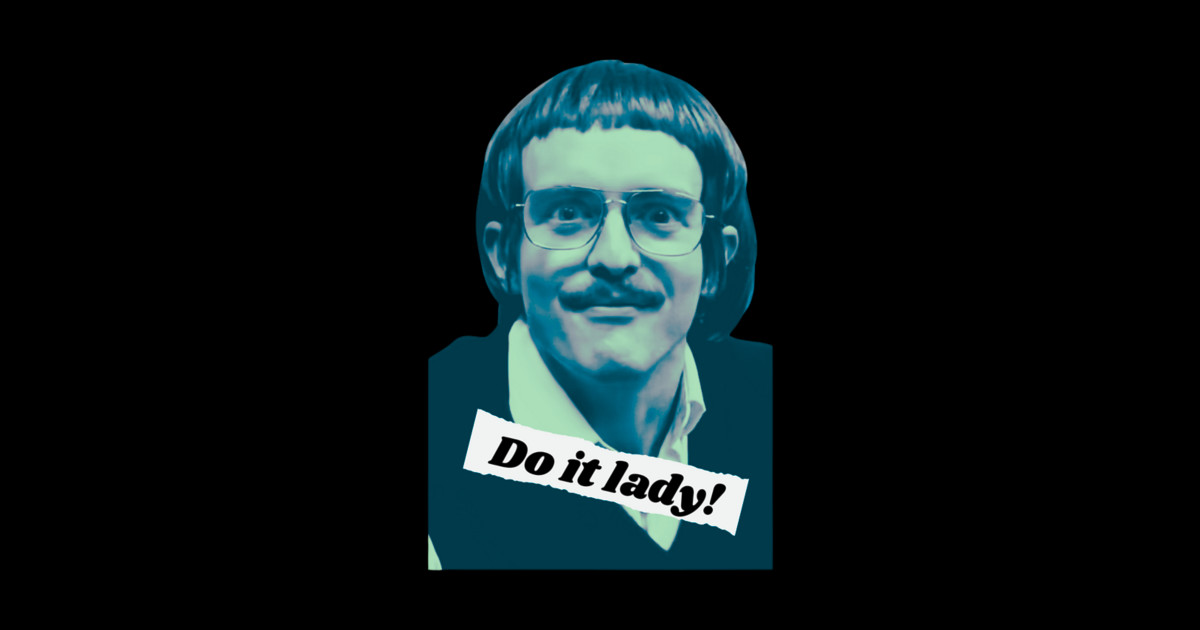 Do it Lady - Chit - Sticker | TeePublic