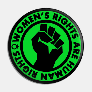 Women's Rights are Human Rights (green) Pin