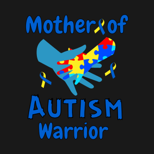 Mother of Autism warrior Autism awareness T-Shirt