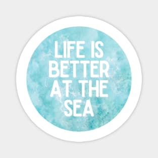 Life Is Better At The Sea Crystal Blue Tropical Design Magnet