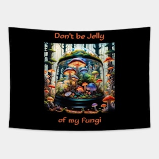 Don't be Jelly of my Fungi Tapestry