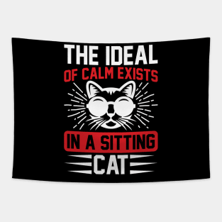 The Ideal Of Calm Exists In A Sitting Cat  T Shirt For Women Men Tapestry