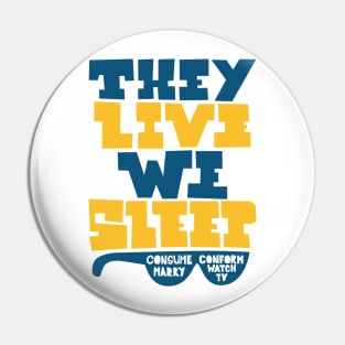 They Live - Underground movie Shirt design. Typography art. Pin