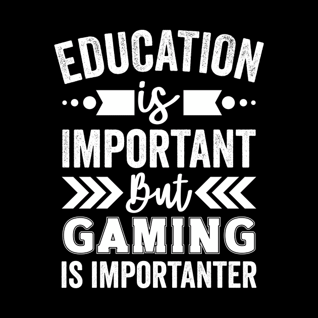 Education is Important But Gaming is Importanter by Mad Art