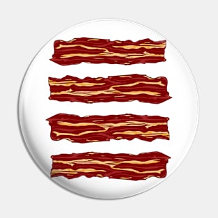 Bacon Bacon Bacon Bacon Pin