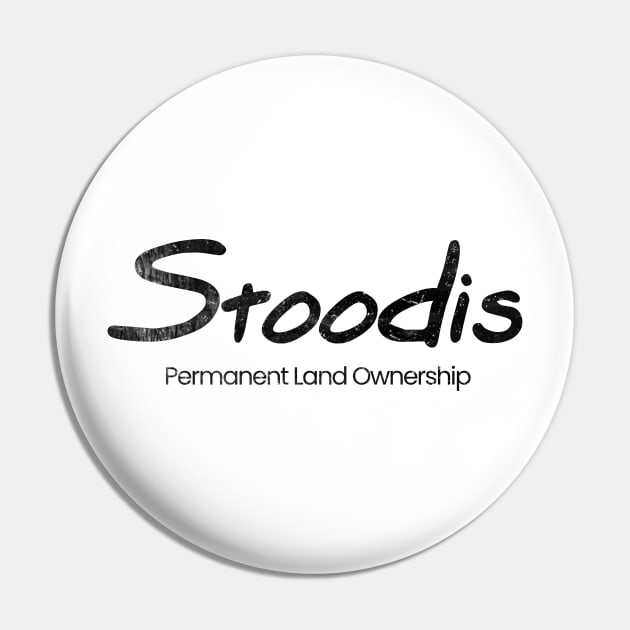 Stoodis Permanent Land Ownership Black Print Pin by Eyanosa