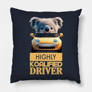 Just a Highly Koalified Driver Koala 2 Pillow