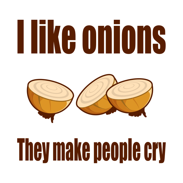 I Like Onions, They Make People Cry by FlashMac