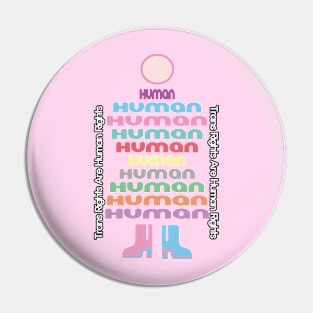 Trans Rights Are Human Rights Pin