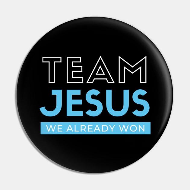 Team Jesus We Already Won Christian Graphic Pin by SOCMinistries