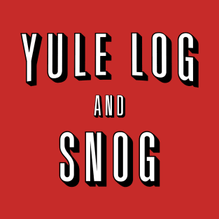 Yule Log and Snog T-Shirt