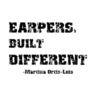 Earpers, Built Different T-Shirt