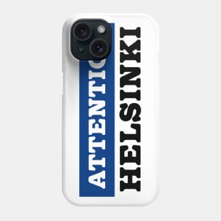 Attention Helsinki Phone Case