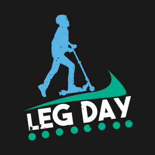 Leg Day - Scooter T-Shirt