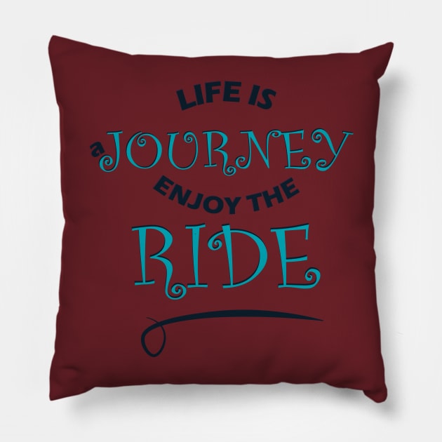 life is a journey Pillow by heisenbergart