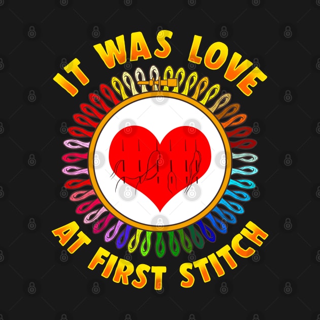 Creative It Was Love At First Stitch Funny Craft Lover Gift by SoCoolDesigns
