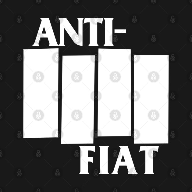 Anti Fiat by creepcouture