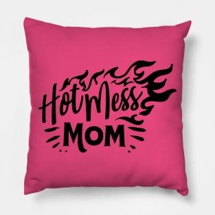 Hot mess mom - Mother funny Pillow