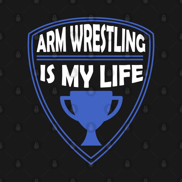 Arm Wrestling is my Life Gift by woormle