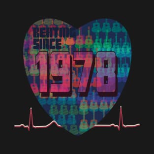 1978 - Heart Beating Since T-Shirt