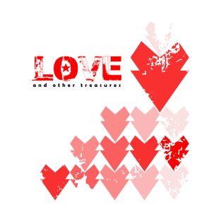 Love and other treasures T-Shirt