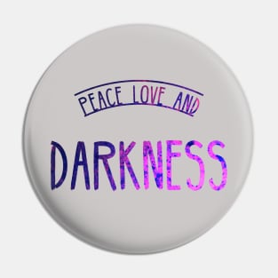 Peace Love and Darkness - Boho Goth - Bohemian Goth, Dark Hippie, Gothic - navy blue, hot pink, neon pink Pin