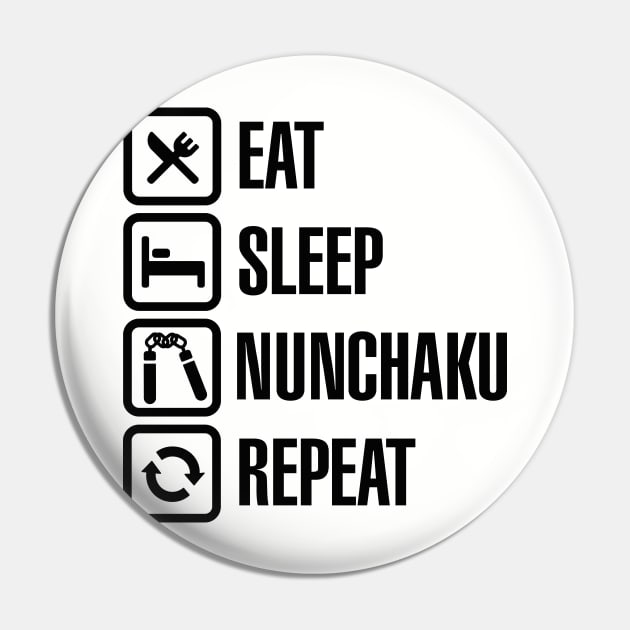 Eat Sleep Nunchaku Repeat Pin by LaundryFactory