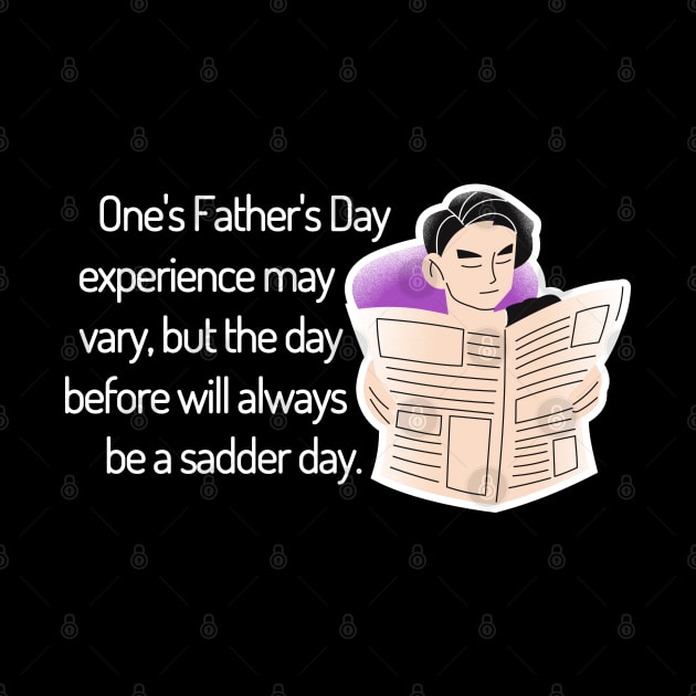 Saturday Will Always be a Sadder Day Funny Father's Day Cartoon Inspiration / Punny Motivation (MD23Frd008d) by Maikell Designs