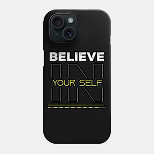 Believe in your self Phone Case