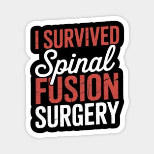 I Survived Spinal Fusion Back Surgery Spine Recovery Magnet