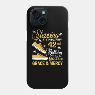 Stepping Into My 42nd Birthday With God's Grace & Mercy Bday Phone Case