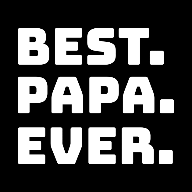 Mens Best Papa Ever Papa Daddy Gift by fromherotozero