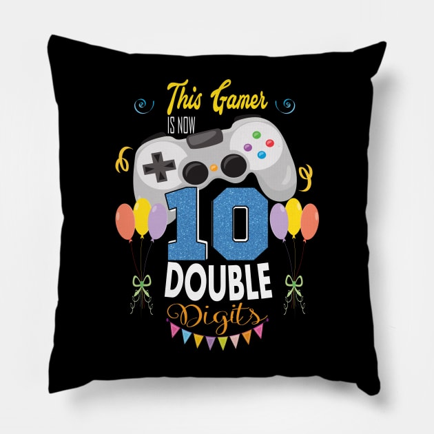 This gamer is now 10 , 10 years old gamer gift. Pillow by DODG99