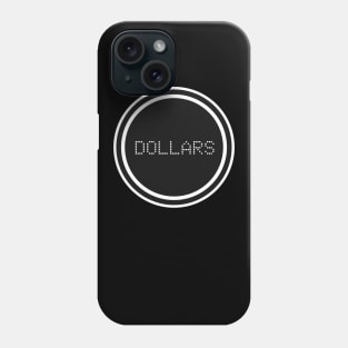 Dollars Phone Case