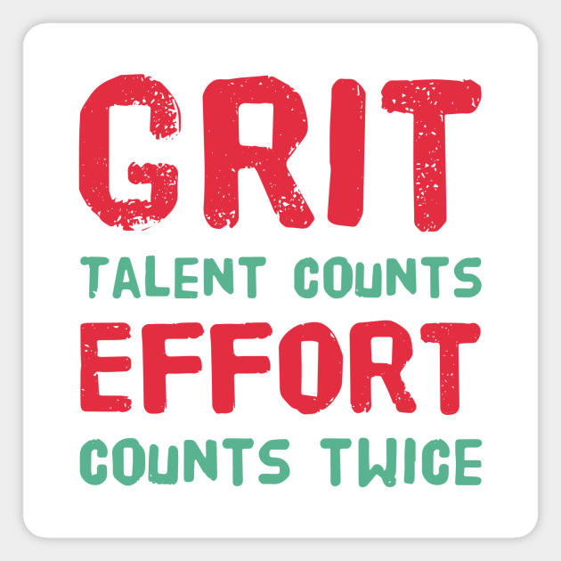 Grit Talent Counts Effort Counts Twice Try Hard Motivational Words Magnet Teepublic 📩 tryhard@imgn.media 👇 check us out on snapchat discover 👻. grit talent counts effort counts twice