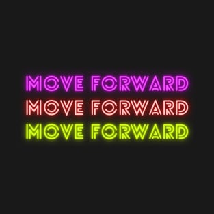 Move Forward T-Shirt