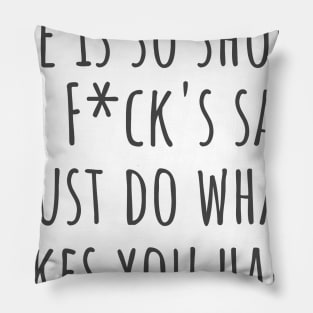 What Makes You Happy Pillow